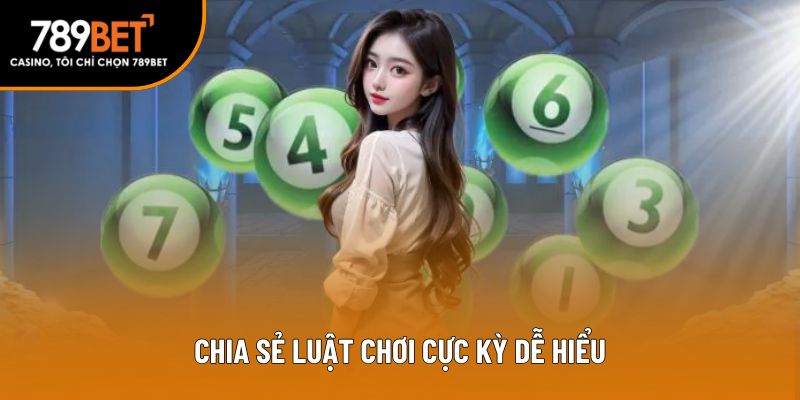 Chia sẻ luật chơi cực kỳ dễ hiểu